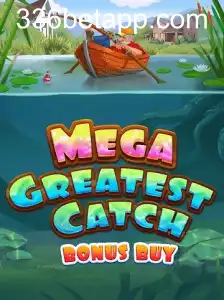 MegaGreatestCatchBonusBuy